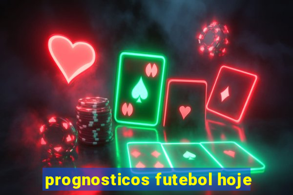 prognosticos futebol hoje